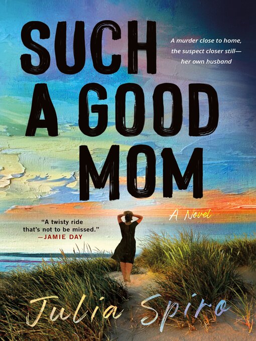 Title details for Such a Good Mom by Julia Spiro - Wait list
